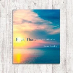 Patina Stores F*ck That: An Honest Meditation Book Mystic